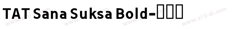 TAT Sana Suksa Bold字体转换
